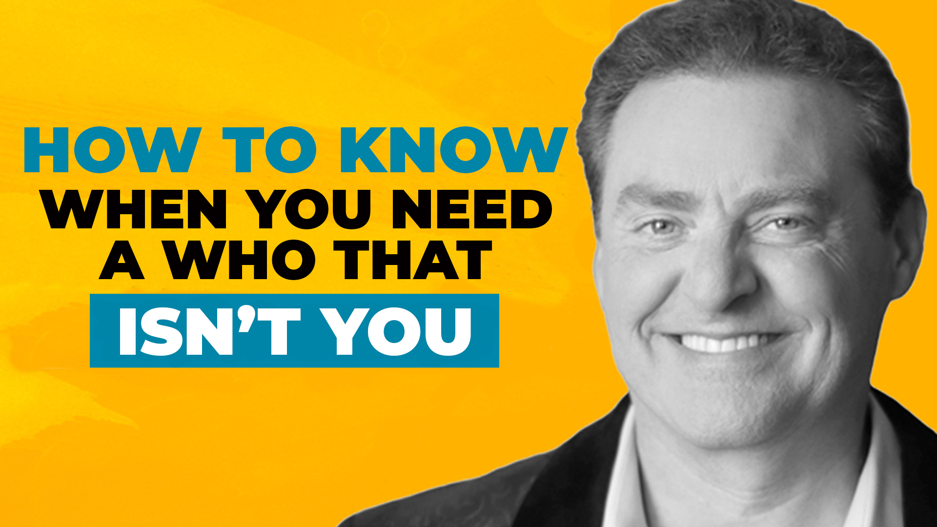 Headshot image of Mike Koenigs on a yellow background with a text overlay reading "How to Know When You Need a Who That Isn't You"