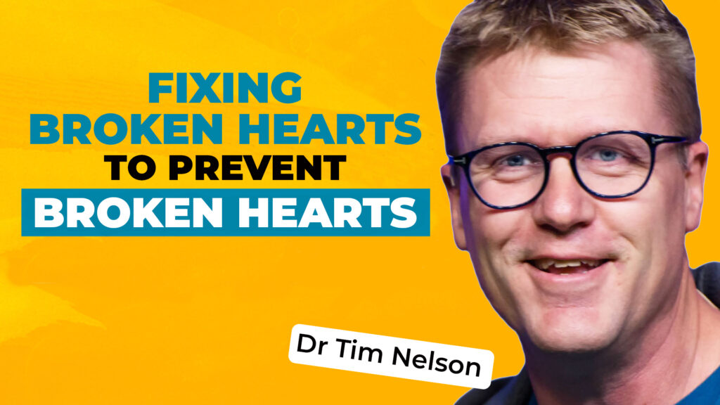 A photo of Dr. Tim Nelson on a bold yellow background, along with text reading "Fixing Broken Hearts to Prevent Broken Hearts."
