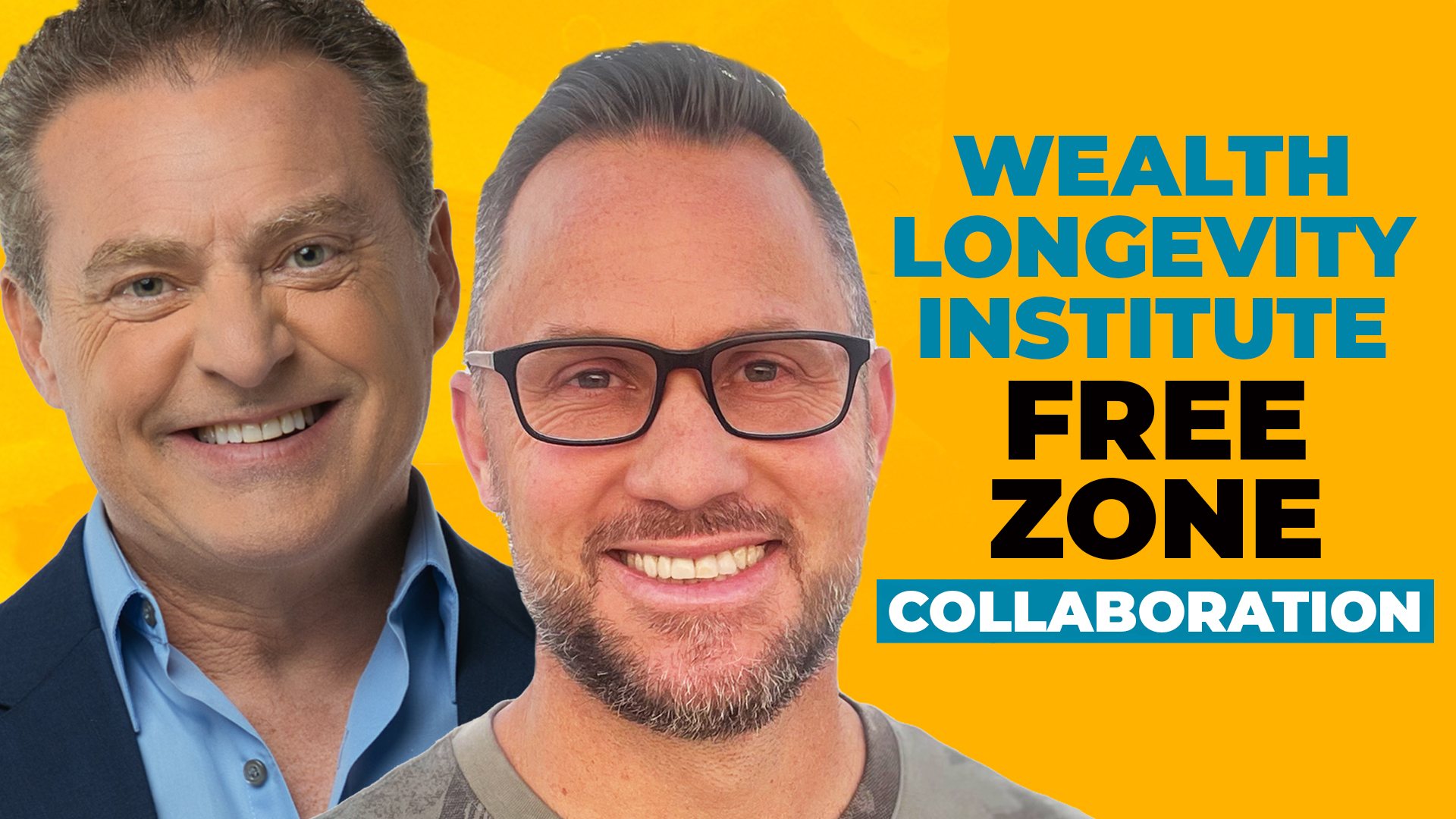 A photo of Mike Koenigs along with Regan Archibald on a bold yellow background, along with text reading "Wealth Longevity Institute - Free Zone Collaboration."