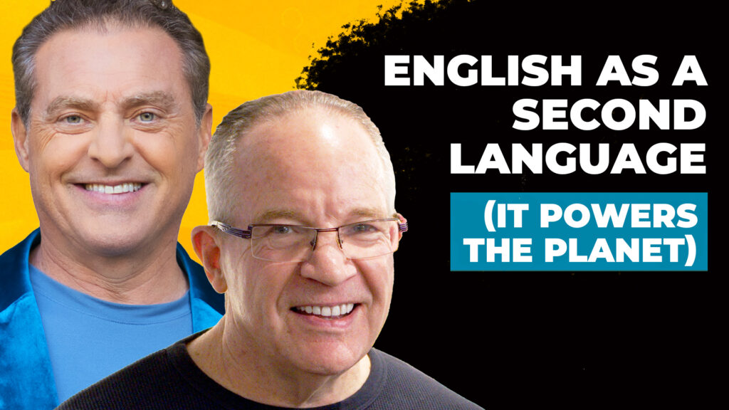Headshots of Mike Koenigs and Dan Sullivan on a bold yellow background, along with text reading "English As A Second Language (It Powers The Planet)"