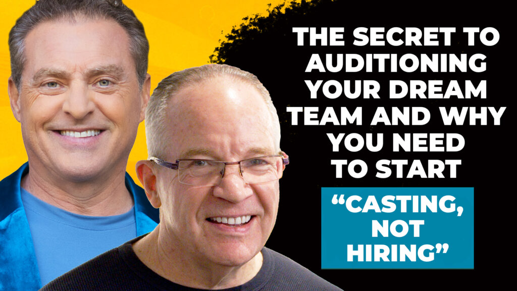 Headshots of Mike Koenigs and Dan Sullivan on a bold yellow background, along with text reading "The Secret To Auditioning Your Dream Team and Why You Need to Start Casting, Not Hiring"